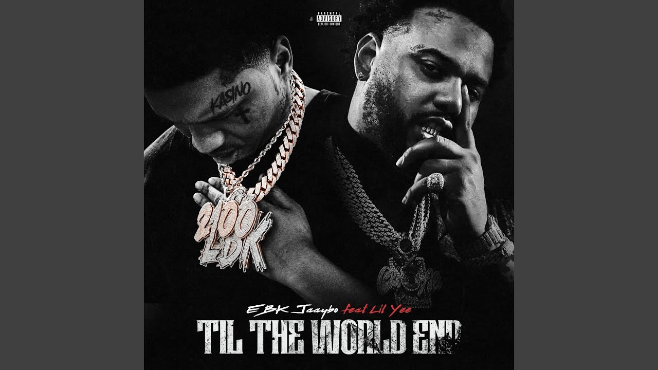 EBK Jaaybo – Til The World End