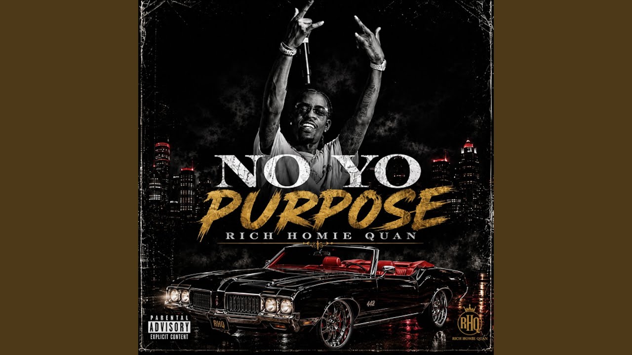 Rich Homie Quan – NO YO PURPOSE