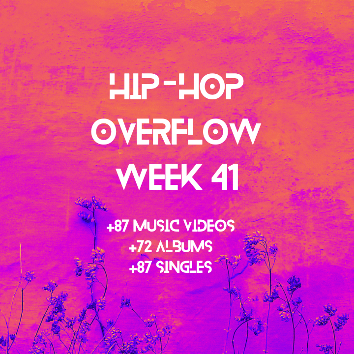 Hip-Hop Overflow – Week 41 (Current Week)