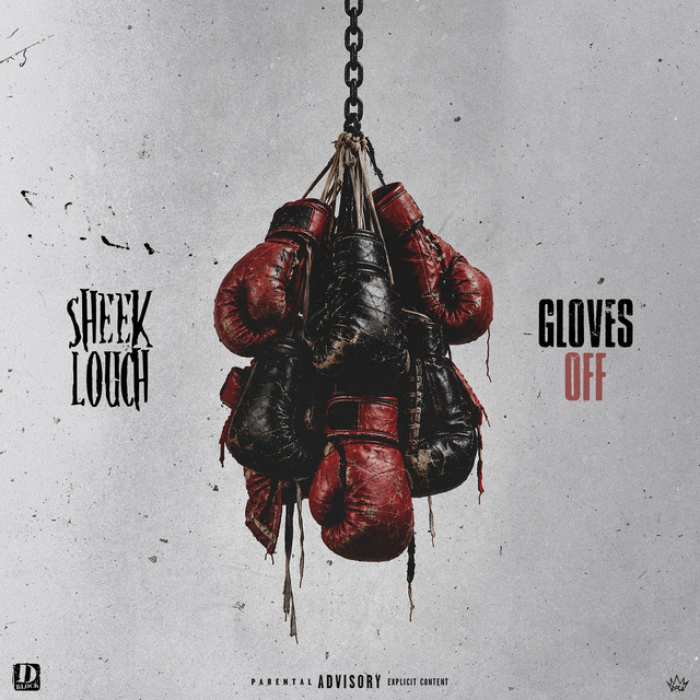 Sheek Louch –  Gloves Off