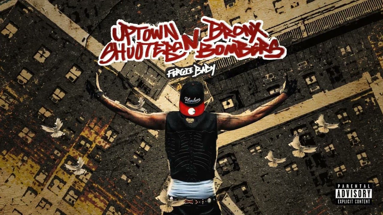 Fergie Baby – Uptown Shooters N’ Bronx Bombers