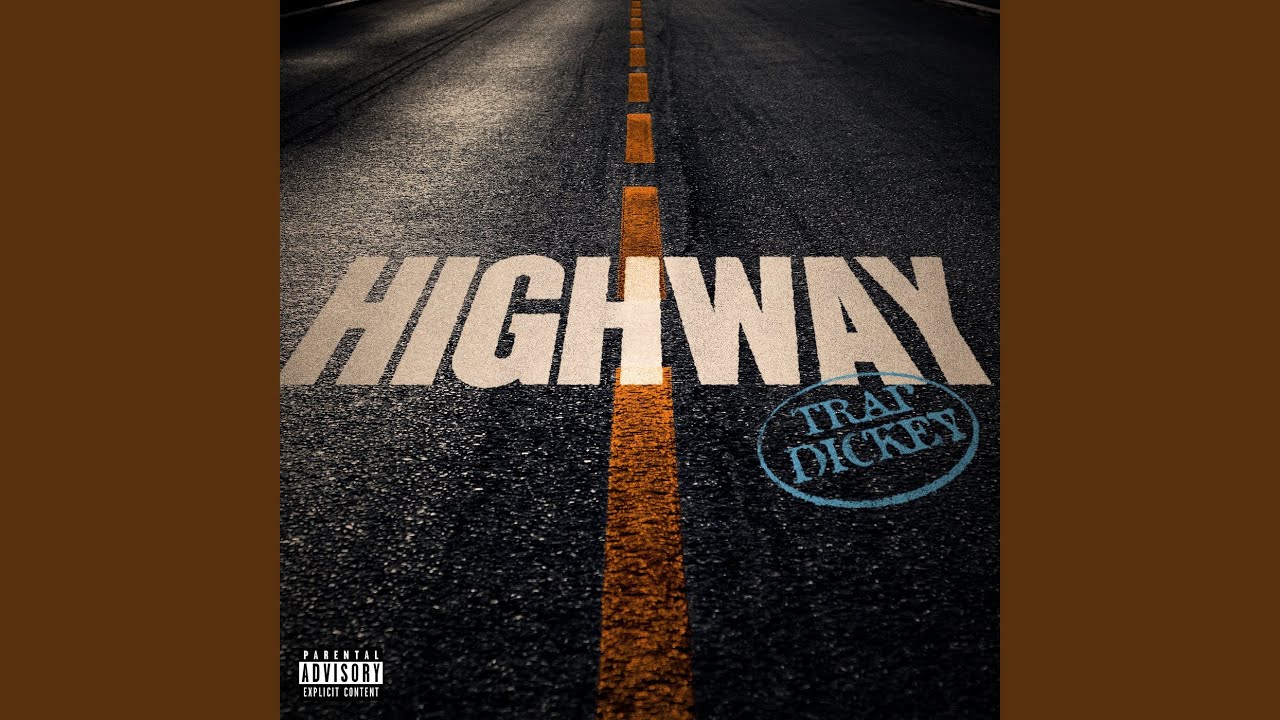 Trap Dickey – Highway