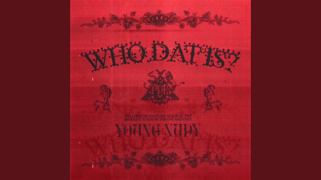 Young Nudy – Who Dat Is